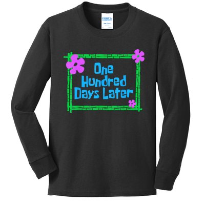 One Hundred Days Later 100th Day Of School Teacher Or Pupil Kids Long Sleeve Shirt