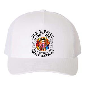 Old Hippies DonT Die Fade Into Crazy Grandmas Yupoong Adult 5-Panel Trucker Hat