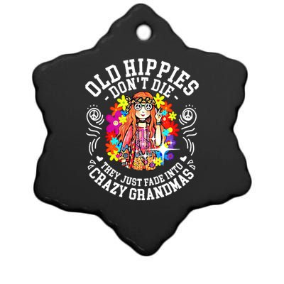 Old Hippies Don't Die They Just Fade Into Crazy Grandparents Ceramic Star Ornament