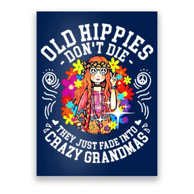 Old Hippies Don't Die They Just Fade Into Crazy Grandparents Poster