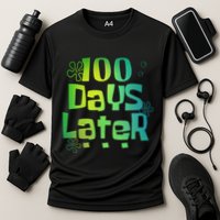 One Hundred Days Later 100th Day Of School Teacher Performance Shirt
