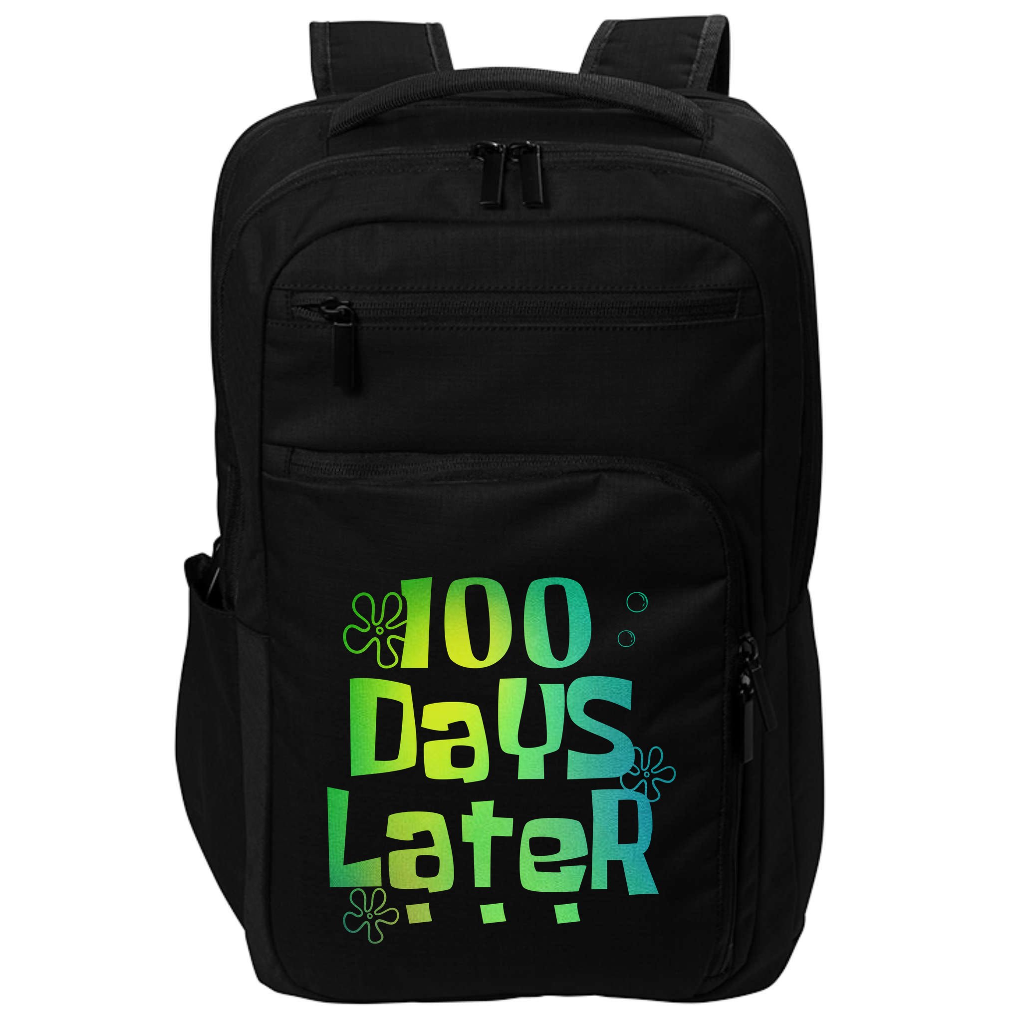One Hundred Days Later 100th Day Of School Teacher Impact Tech Backpack