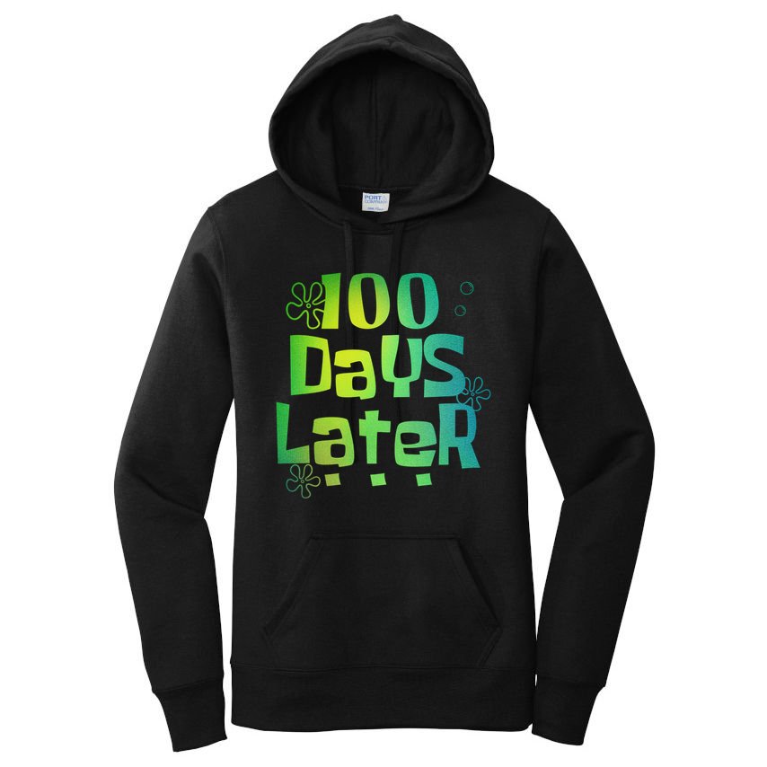 One Hundred Days Later 100th Day Of School Teacher Women's Pullover Hoodie