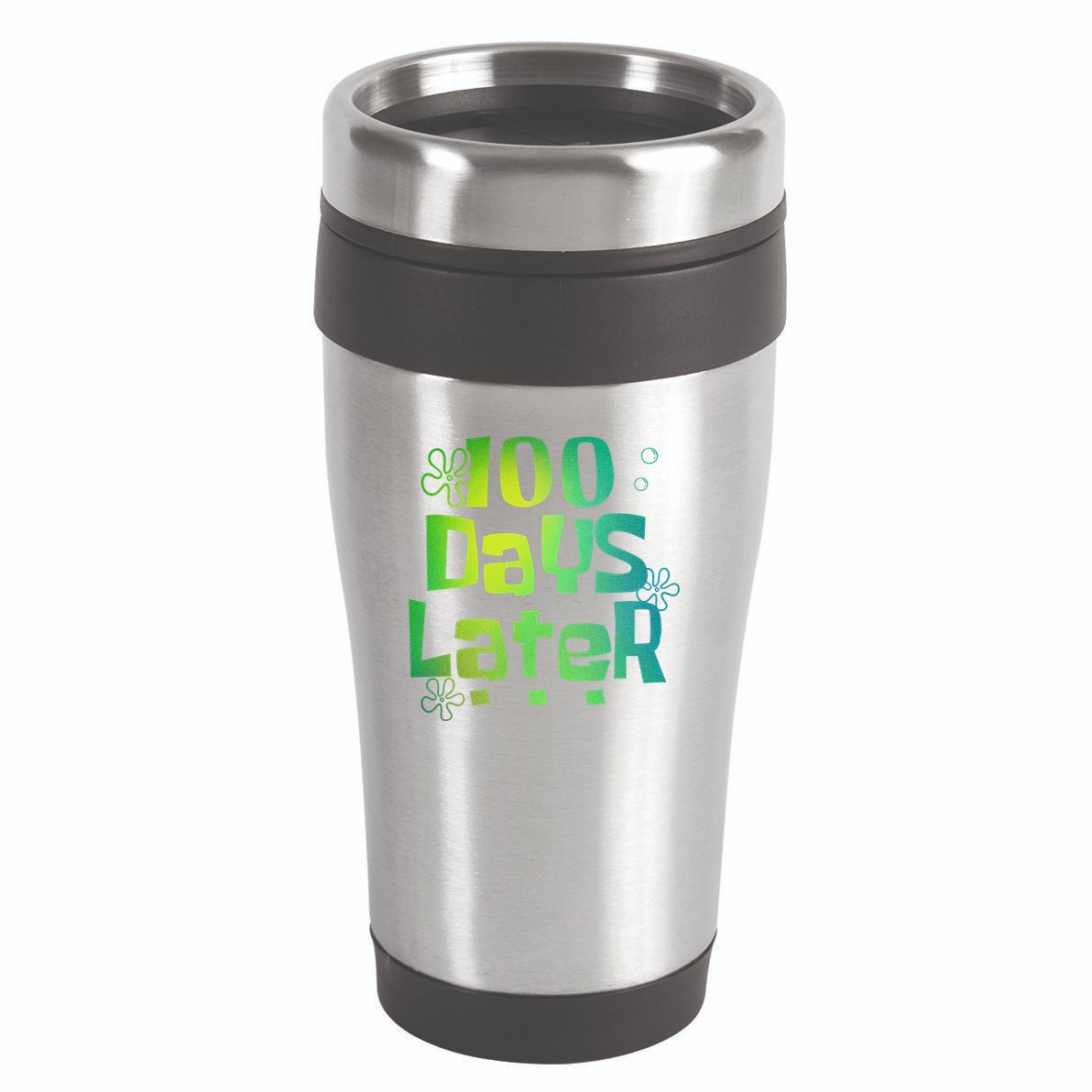 One Hundred Days Later 100th Day Of School Teacher 16oz Travel Tumbler