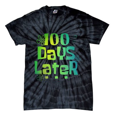 One Hundred Days Later 100th Day Of School Teacher Tie-Dye T-Shirt