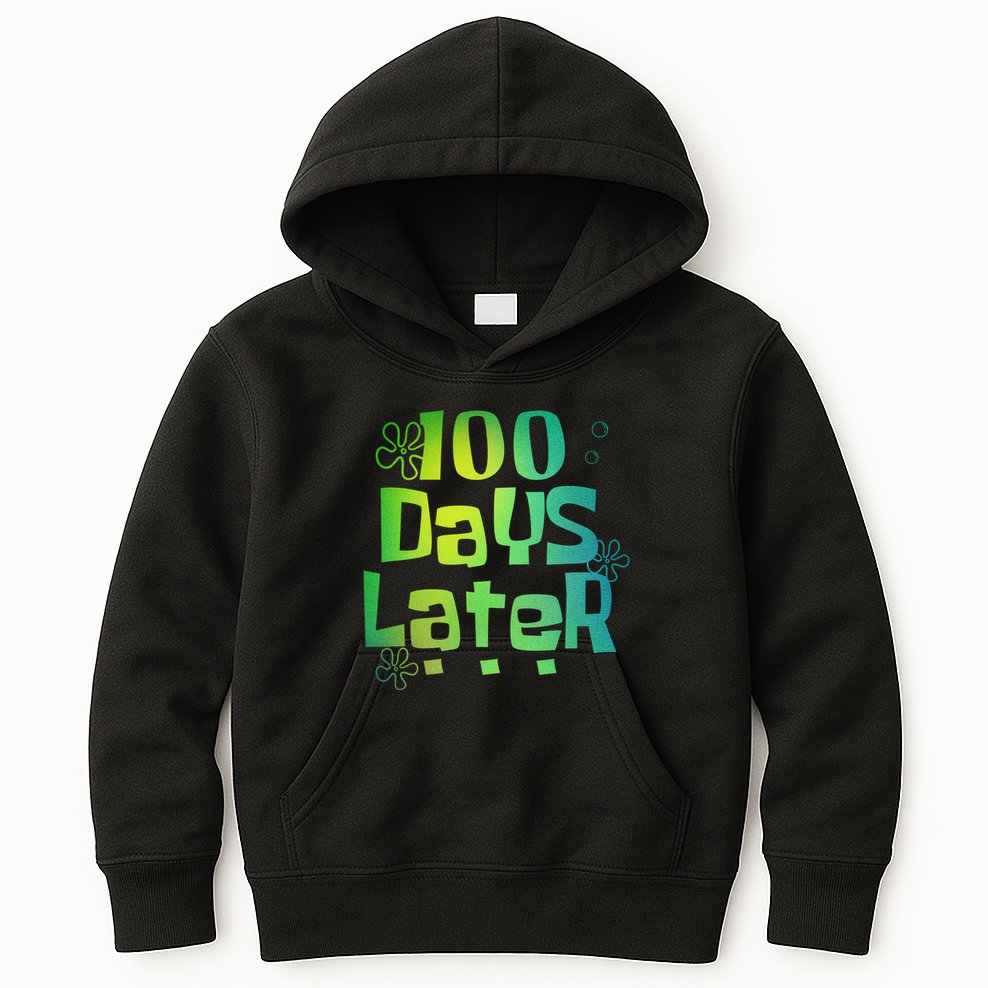 One Hundred Days Later 100th Day Of School Teacher Kids Hoodie