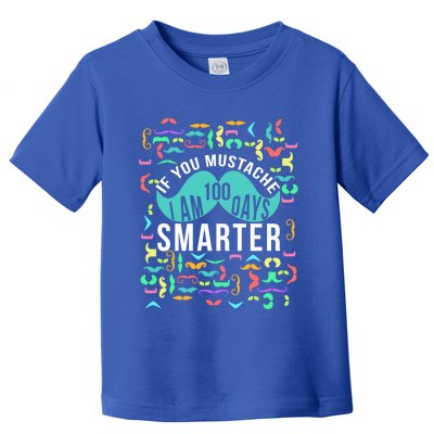 One Hundred Days Of School Smarter Mustache Gift Toddler T-Shirt