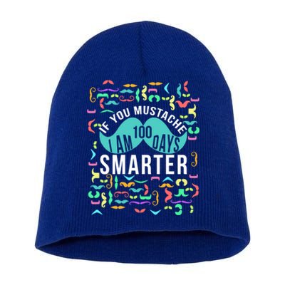 One Hundred Days Of School Smarter Mustache Gift Short Acrylic Beanie