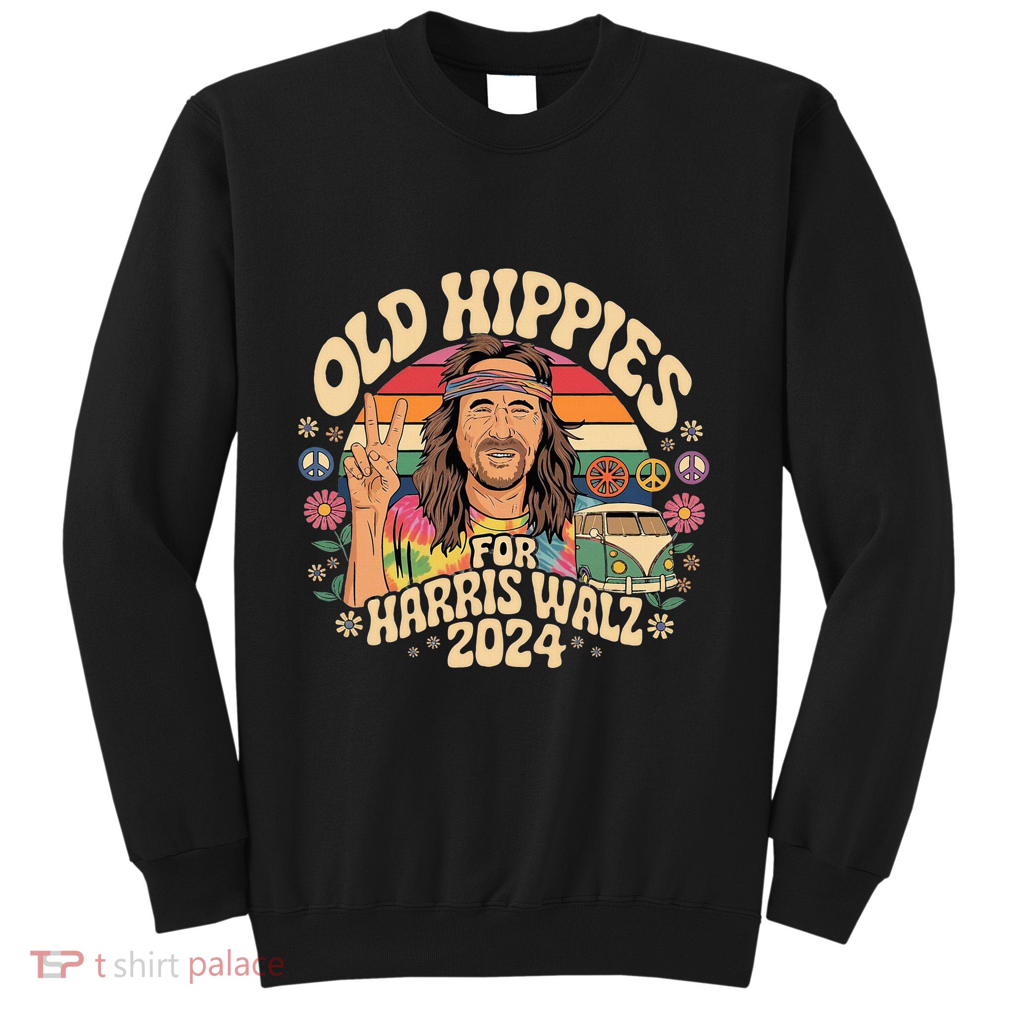 Old Hippies For Harris Waltz 2024 Election Kamala Harris Sweatshirt