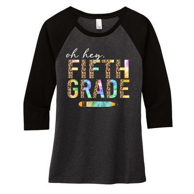 Oh Hey Fifth Grade Back To School Students 5th Grade Teacher Women's Tri-Blend 3/4-Sleeve Raglan Shirt