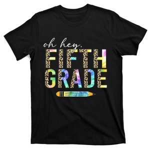 Oh Hey Fifth Grade Back to School Students 5th Grade Teacher T-Shirt