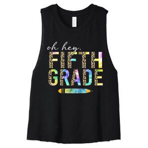 Oh Hey Fifth Grade Back to School Students 5th Grade Teacher Women's Racerback Cropped Tank