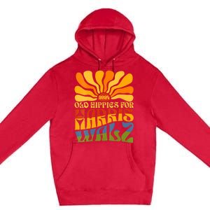 Old Hippies For Harris Walz 2024 Election Kamala Harris Premium Pullover Hoodie