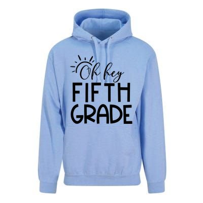 Oh Hey Fifth Grade Happy First Day Of School Hello 5Th Grade Funny Gift Unisex Surf Hoodie