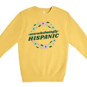 Overwhelmingly Hispanic Floral Premium Crewneck Sweatshirt