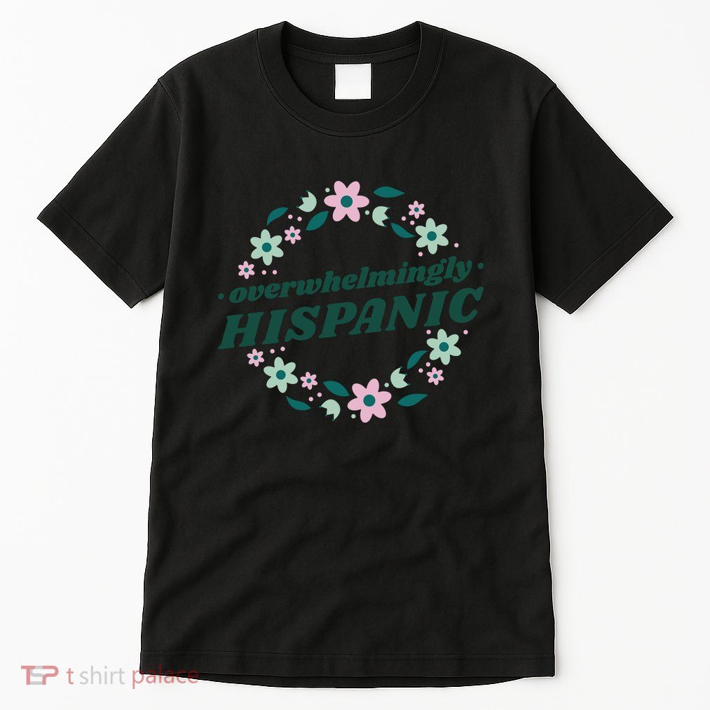 Overwhelmingly Hispanic Floral Tall T-Shirt