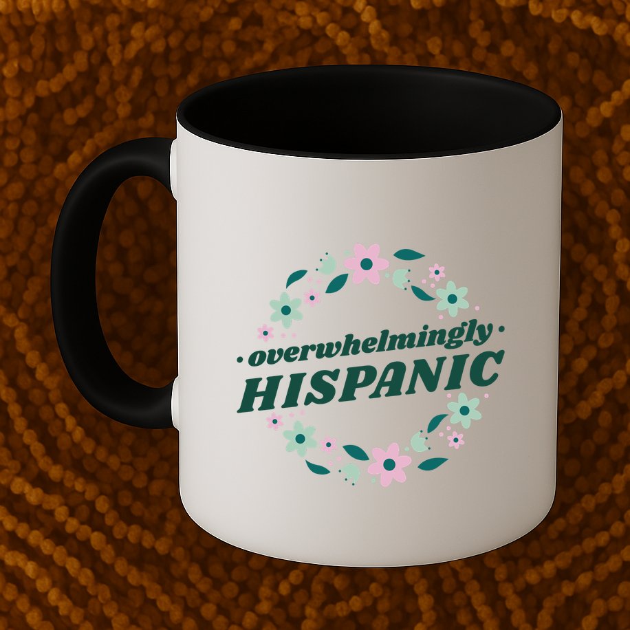 Overwhelmingly Hispanic Floral Mug