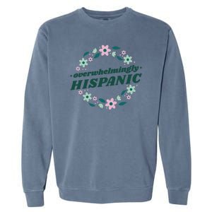 Overwhelmingly Hispanic Floral Garment-Dyed Sweatshirt