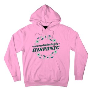 Overwhelmingly Hispanic Floral Hoodie