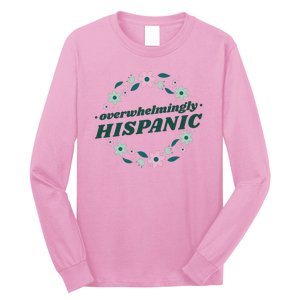 Overwhelmingly Hispanic Floral Long Sleeve Shirt