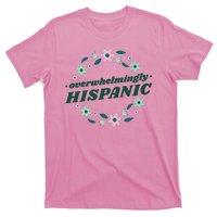 Overwhelmingly Hispanic Floral T-Shirt