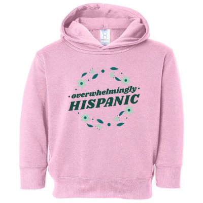 Overwhelmingly Hispanic Floral Toddler Hoodie
