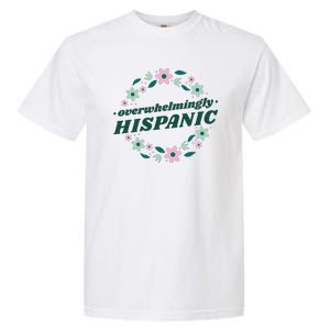 Overwhelmingly Hispanic Floral Garment-Dyed Heavyweight T-Shirt