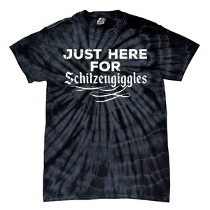 Oktoberfest Here For Schitzengiggles Funny German Tie-Dye T-Shirt