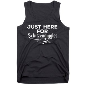 Oktoberfest Here For Schitzengiggles Funny German Tank Top