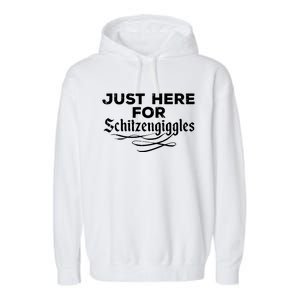 Oktoberfest Here For Schitzengiggles Funny German Garment-Dyed Fleece Hoodie