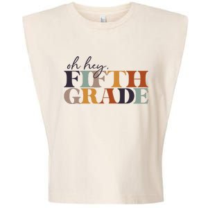 Oh Hey Fifth Grade Back to School For Teachers And Students Garment-Dyed Women's Muscle Tee