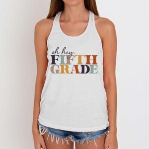 Oh Hey Fifth Grade Back to School For Teachers And Students Women's Knotted Racerback Tank