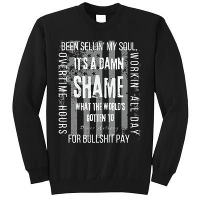 Overtime Hours For Bullshit Pay I Wanna Go Home Sweatshirt