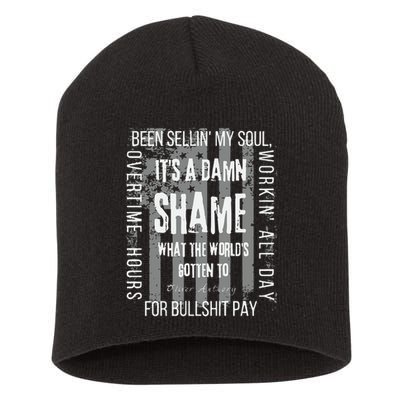 Overtime Hours For Bullshit Pay I Wanna Go Home Short Acrylic Beanie