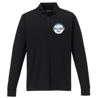 Overtime Hours For Bullshit Pay Performance Long Sleeve Polo