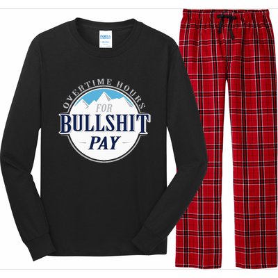 Overtime Hours For Bullshit Pay Long Sleeve Pajama Set