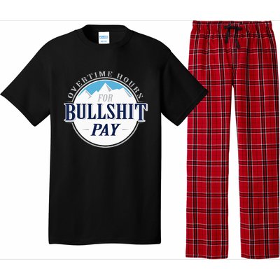 Overtime Hours For Bullshit Pay Pajama Set