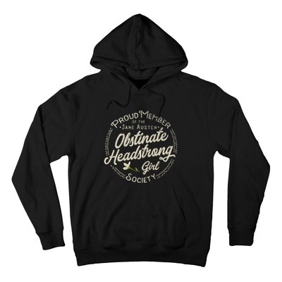 Obstinate Headstrong Girl Jane Austen Pride And Prejudice Hoodie