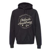 Obstinate Headstrong Girl Jane Austen Pride And Prejudice Premium Hoodie