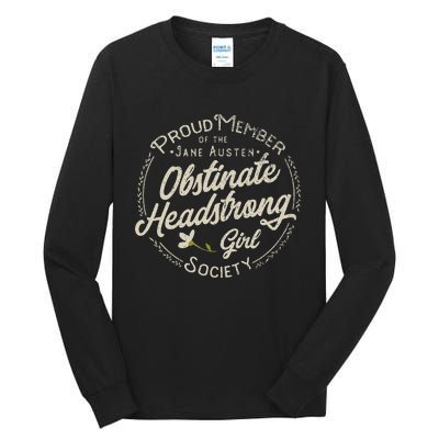 Obstinate Headstrong Girl Jane Austen Pride And Prejudice Tall Long Sleeve T-Shirt