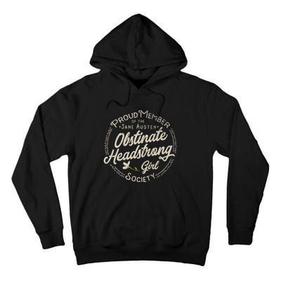 Obstinate Headstrong Girl Jane Austen Pride And Prejudice Tall Hoodie