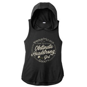 Obstinate Headstrong Girl Jane Austen Pride And Prejudice Ladies PosiCharge Tri-Blend Wicking Draft Hoodie Tank