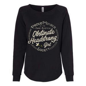 Obstinate Headstrong Girl Jane Austen Pride And Prejudice Womens California Wash Sweatshirt