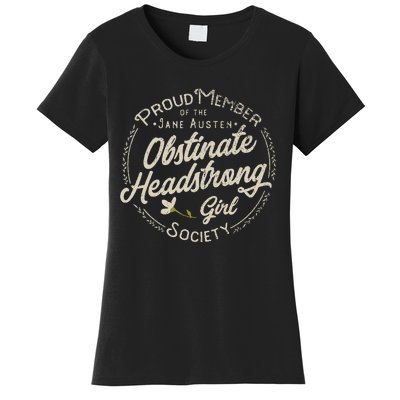 Obstinate Headstrong Girl Jane Austen Pride And Prejudice Women's T-Shirt