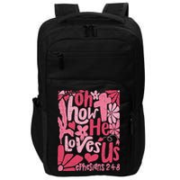 Oh How He Loves Us Boho Valentine Flower Jesus Christian Impact Tech Backpack