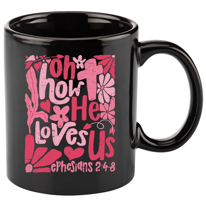 Oh How He Loves Us Boho Valentine Flower Jesus Christian 11oz C Handle Ceramic Mug