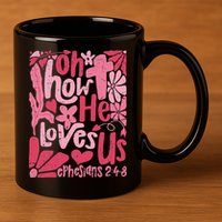 Oh How He Loves Us Boho Valentine Flower Jesus Christian 11oz C Handle Ceramic Mug