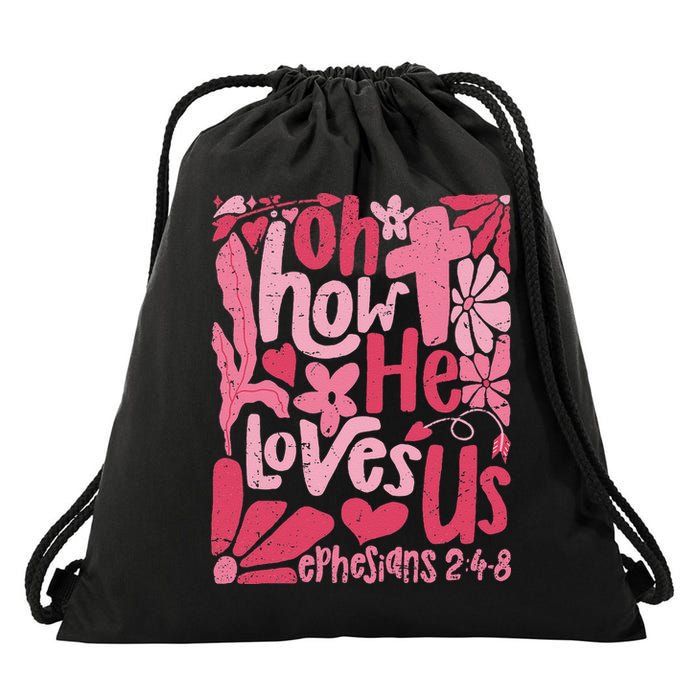Oh How He Loves Us Boho Valentine Flower Jesus Christian Drawstring Bag