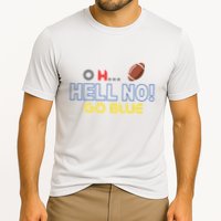 O.. H Hell No Go Blue Cooling Performance Crew T-Shirt