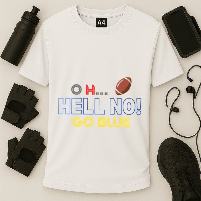 O.. H Hell No Go Blue Cooling Performance Crew T-Shirt